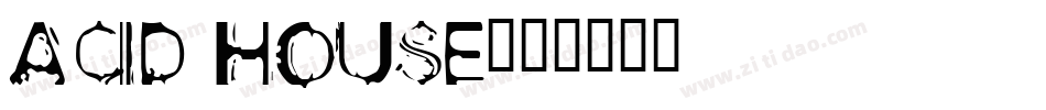 Acid House字体转换